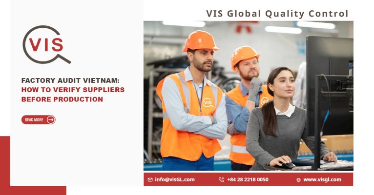 how-to-verify-suppliers-before-production-factory-audit-by-vis-global