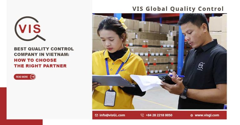 Best Quality Control Company in Vietnam: How to Choose the Right Partner