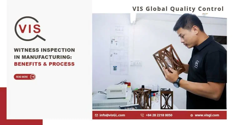 Witness Inspection Services for Manufacturing vis global quality control
